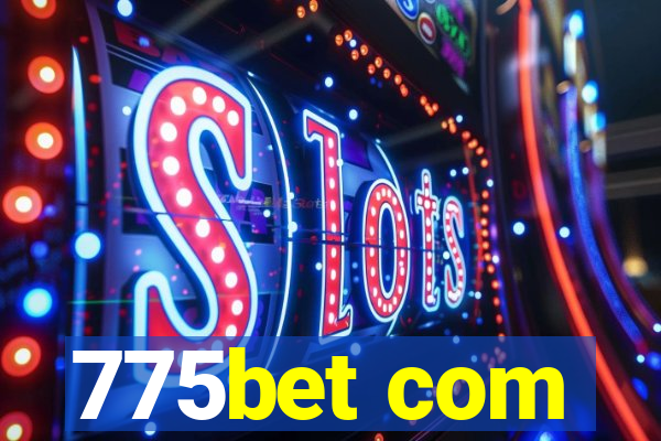 775bet com